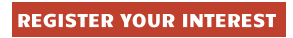 REGISTER YOUR INTEREST